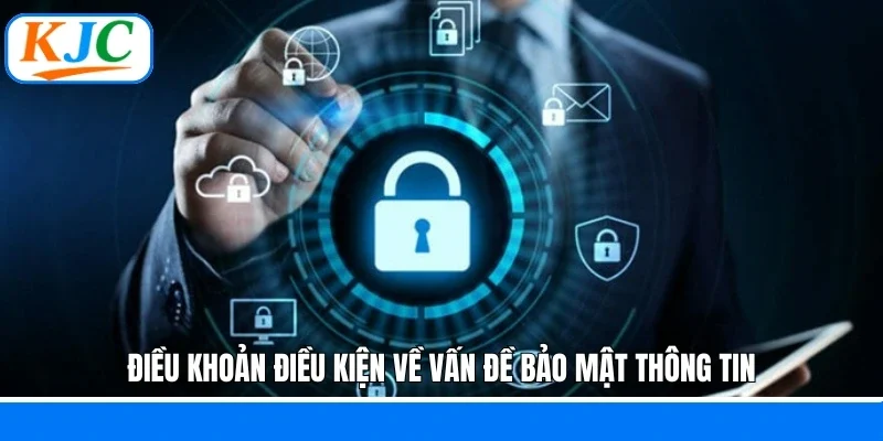 Điều khoản điều kiện về vấn đề bảo mật thông tin